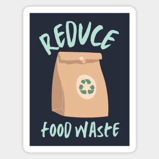 Reduce Food Waste Magnet